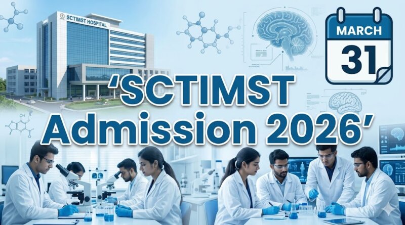SCTIMST Admission 2026 notification for MPH MTech PhD programs Trivandrum
