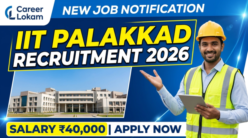 IIT Palakkad Recruitment 2026