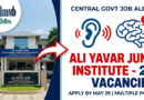 Ali Yavar Jung Institute Recruitment